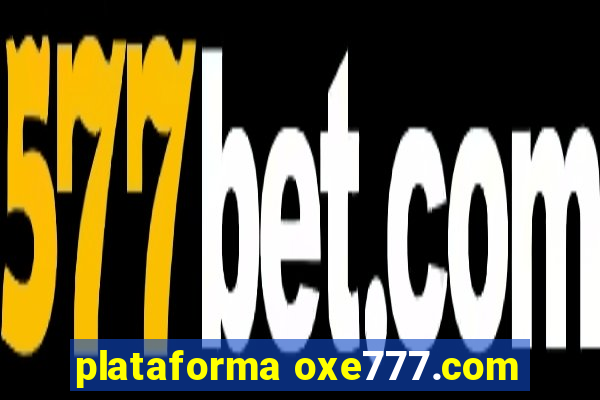 plataforma oxe777.com